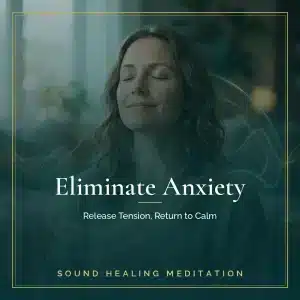Eliminate Anxiety