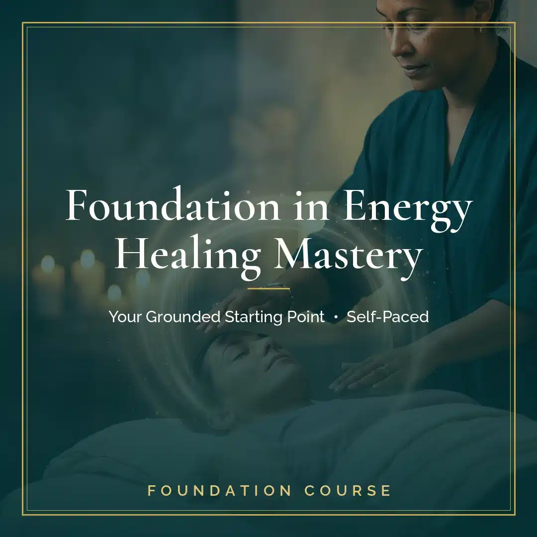 Foundation in Energy Healing Mastery